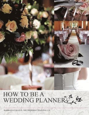 Barbara Collins - How to be a Wedding Planner, Häftad. Tillgänglighet: Lägg i varukorg
