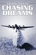 Ernie Tolin - Chasing Dreams, Inbunden. Tillgänglighet: Lägg i varukorg