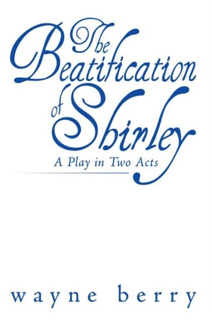 Wayne Berry - Beatification of Shirley, E-bok. Tillgänglighet: Lägg i varukorg