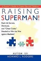 Howard L. Rodgers - Raising Superman!, Inbunden. Tillgänglighet: Lägg i varukorg