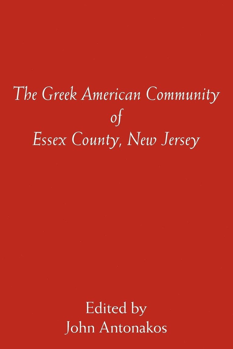 John Antonakos - Greek American Community of Essex County, New Jersey, Häftad. Tillgänglighet: Lägg i varukorg