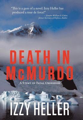 Izzy Heller - Death in McMurdo, Inbunden. Tillgänglighet: Lägg i varukorg