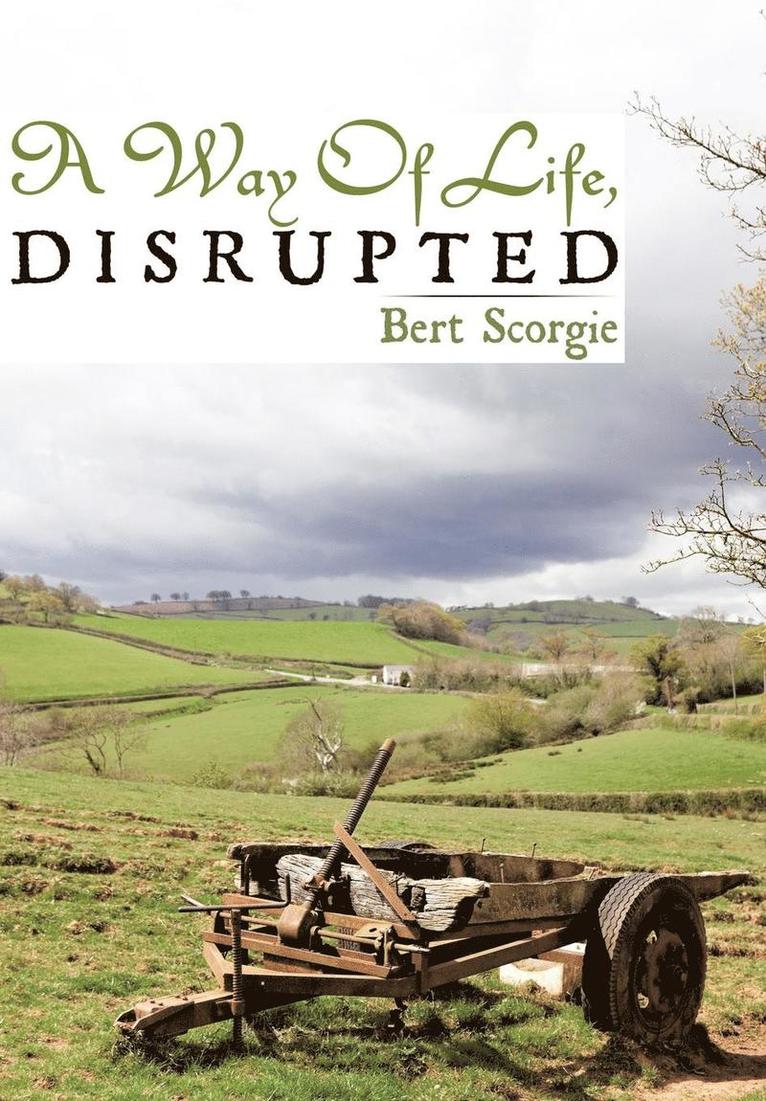 Bert Scorgie - Way Of Life, Disrupted, Inbunden. Tillgänglighet: Lägg i varukorg