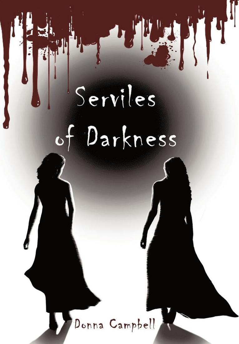 Donna Campbell - Serviles of Darkness, Inbunden. Tillgänglighet: Lägg i varukorg