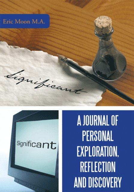 Eric Moon - Journal of Personal Exploration, Reflection and Discovery, E-bok