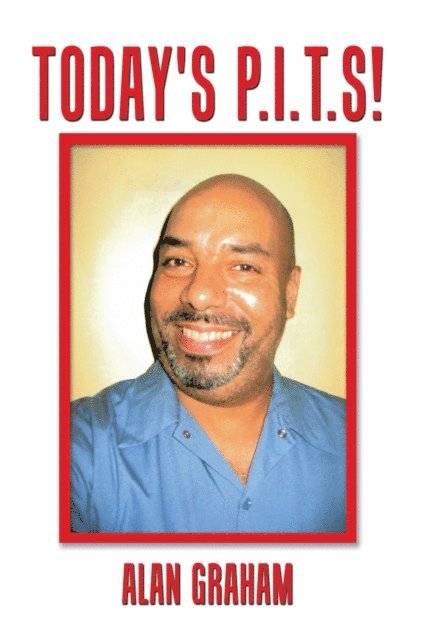 Alan Graham - Today's P.I.T.S!, E-bok