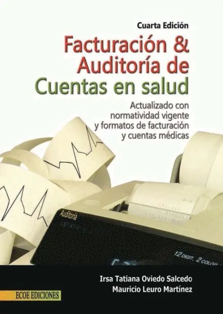Mauricio Leuro Martinez - Facturación y auditoría de cuentas en salud - 4ta edición, E-bok. Tillgänglighet: Lägg i varukorg