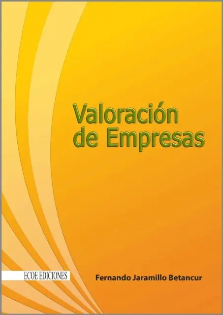 Fernando Jaramillo Betancur - Valoración de empresas - 1ra edición, E-bok. Tillgänglighet: Lägg i varukorg