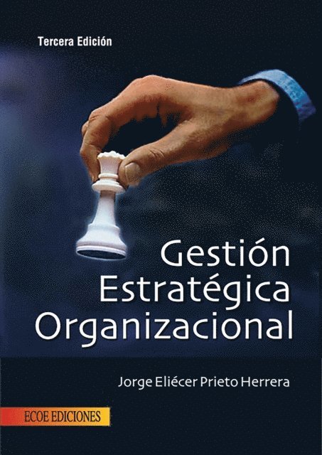 Jorge Eliecer Prieto Herrera - Gestión estratégica organizacional - 3ra edición, E-bok