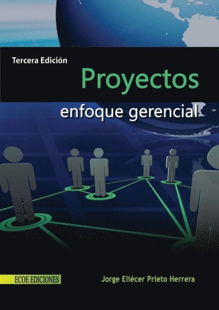 Jorge Eliecer Prieto Herrera - Proyectos: enfoque gerencial - 3ra edición, E-bok