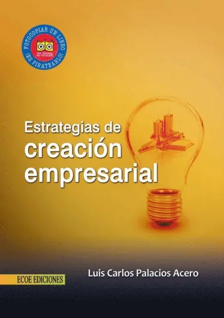 Luis Carlos Palacios Acero - Estrategias de creación empresarial - 1ra edición, E-bok. Tillgänglighet: Lägg i varukorg