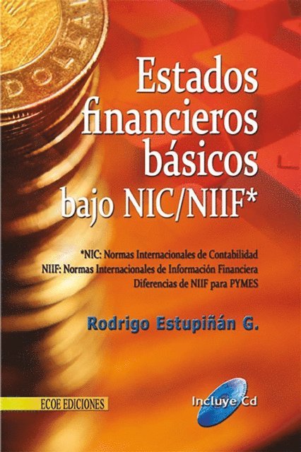 Rodrigo Estupinan Gaitan - Estados financieros básicos bajo NIC/NIIF - 1ra edición, E-bok
