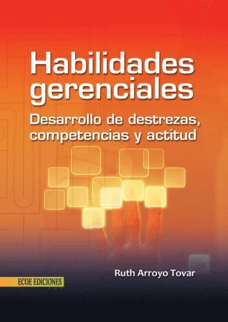 Ruth Arroyo Tovar - Habilidades gerenciales - 1ra edición, E-bok