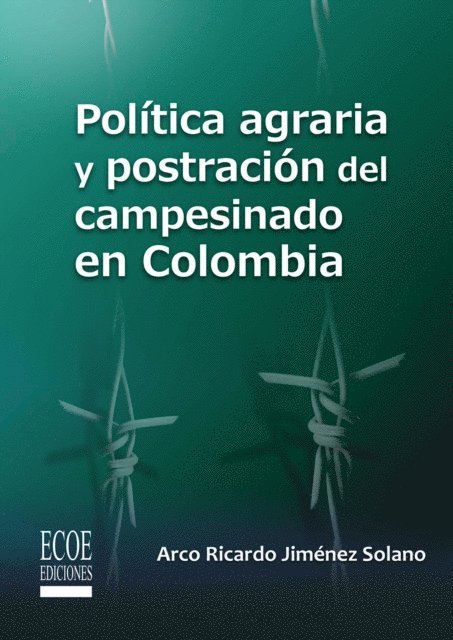 Ricardo Jimenez - Política agraria y postración del campesinado en Colombia, E-bok. Tillgänglighet: Lägg i varukorg