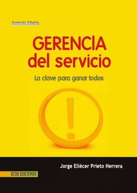 Jorge Eliecer Prieto Herrera - Gerencia del servicio - 2da edición, E-bok