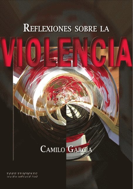 Camilo Garcia - Reflexiones sobre la violencia, E-bok. Tillgänglighet: Lägg i varukorg