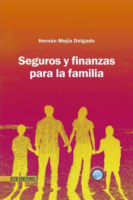 Hernan Mejia - Seguros y finanzas para la familia, E-bok. Tillgänglighet: Lägg i varukorg
