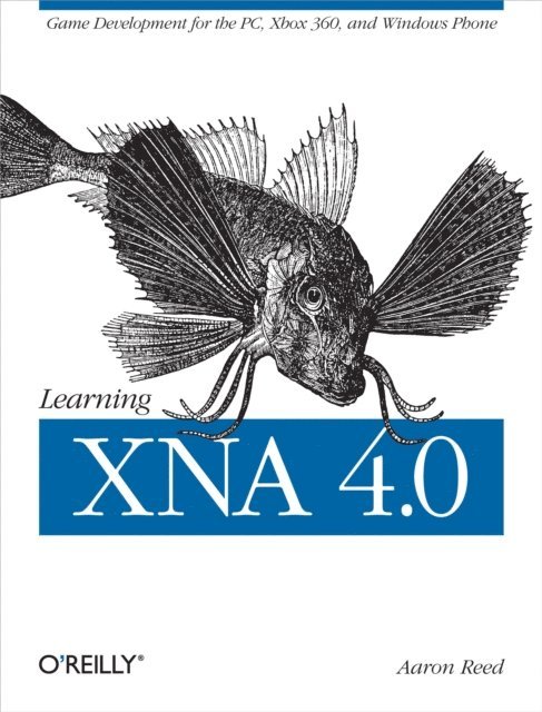 Aaron Reed - Learning XNA 4.0, E-bok