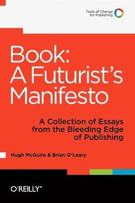 Hugh Mcguire - Book: a Futurist's Manifesto, Häftad