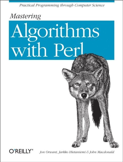 Jon Orwant, John Macdonald, Jarkko Hietaniemi - Mastering Algorithms with Perl, E-bok