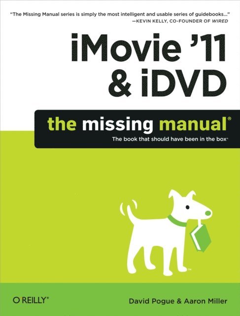 Aaron Miller, David Pogue - iMovie '11 & iDVD: The Missing Manual, E-bok