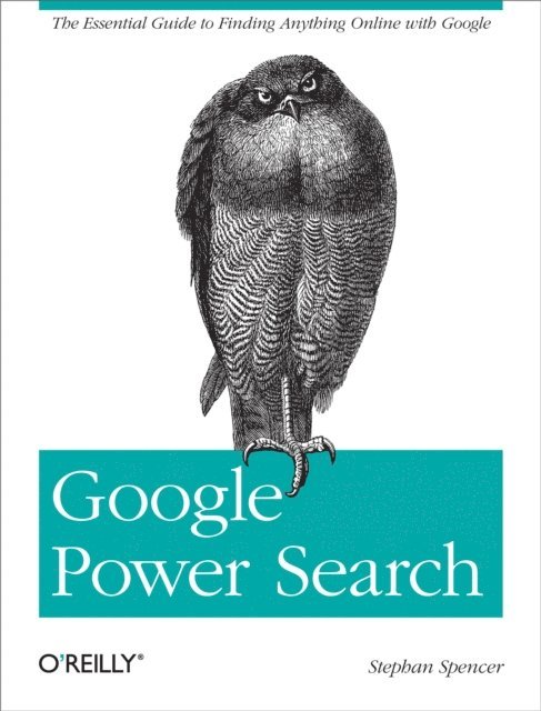 Stephan Spencer - Google Power Search, E-bok
