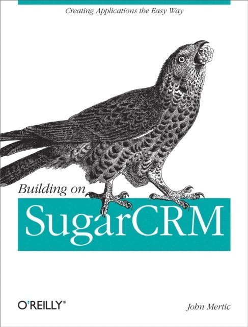John Mertic - Building on SugarCRM, E-bok