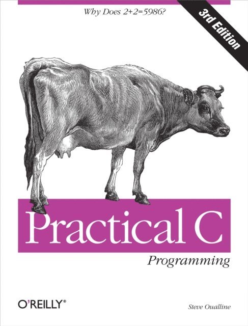 Steve Oualline - Practical C Programming, E-bok