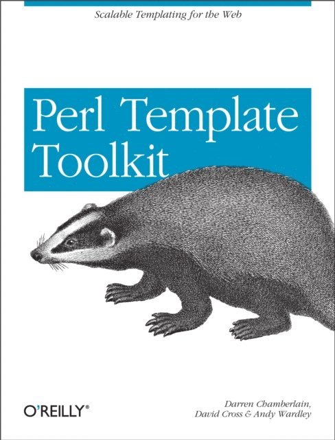 Andy Wardley, Dave Cross, Darren Chamberlain - Perl Template Toolkit, E-bok
