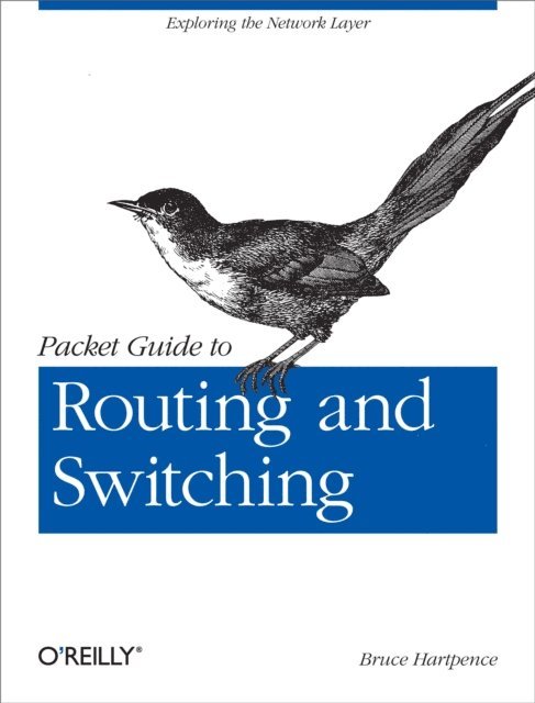 Bruce Hartpence - Packet Guide to Routing and Switching, E-bok