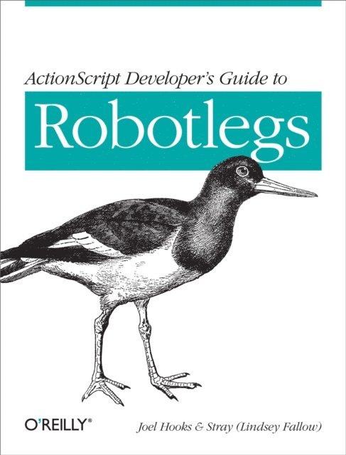 Stray (Lindsey Fallow), Joel Hooks - ActionScript Developer's Guide to Robotlegs, E-bok