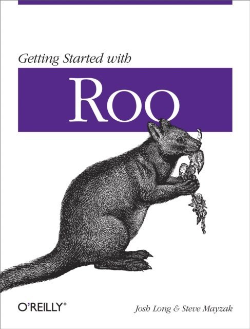 Steve Mayzak, Josh Long - Getting Started with Roo, E-bok