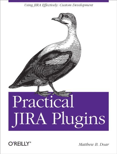 Matthew B. Doar - Practical JIRA Plugins, E-bok