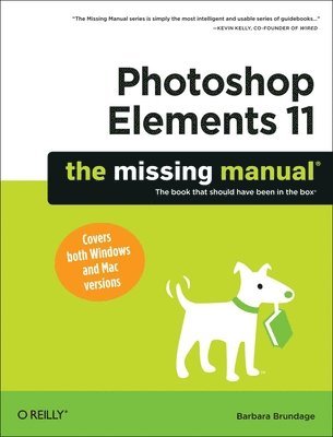 Barbara Brundage - Photoshop Elements 11 The Missing Manual, Häftad. Tillgänglighet: Lägg i varukorg