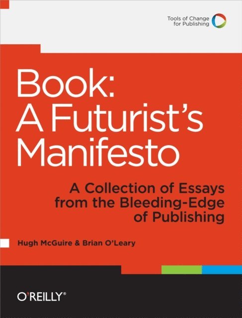 Brian O'Leary, Hugh McGuire - Book: A Futurist's Manifesto, E-bok
