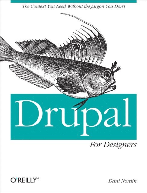 Dani Nordin - Drupal for Designers, E-bok