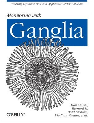 Matt Massie - Monitoring with Ganglia, Häftad. Tillgänglighet: Lägg i varukorg