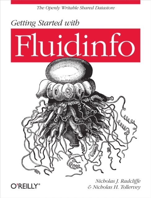 Nicholas H. Tollervey, Nicholas J. Radcliffe - Getting Started with Fluidinfo, E-bok