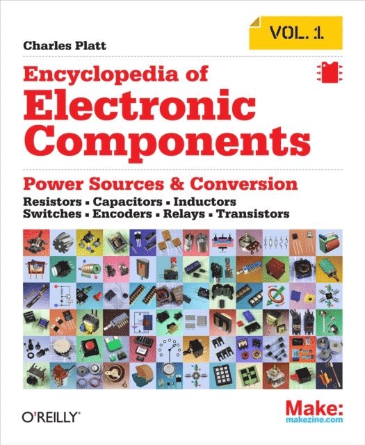 Charles Platt - Encyclopedia of Electronic Components Volume 1, E-bok