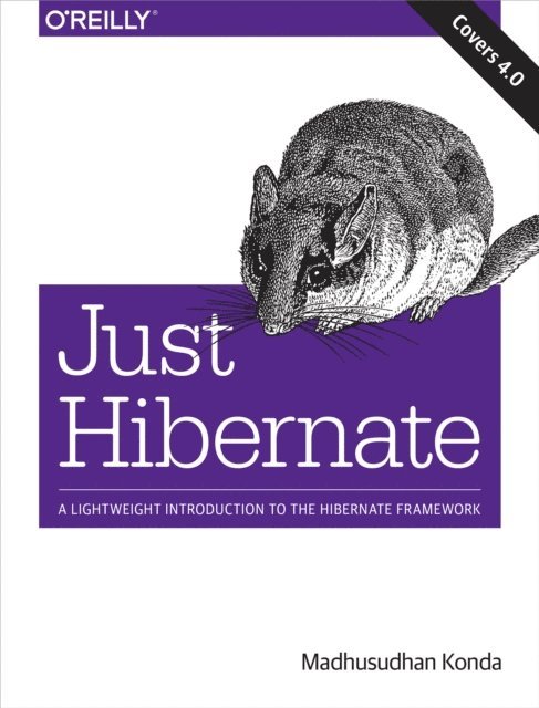 Madhusudhan Konda - Just Hibernate, E-bok