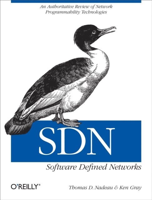 Ken Gray, Thomas D. Nadeau - SDN: Software Defined Networks, E-bok