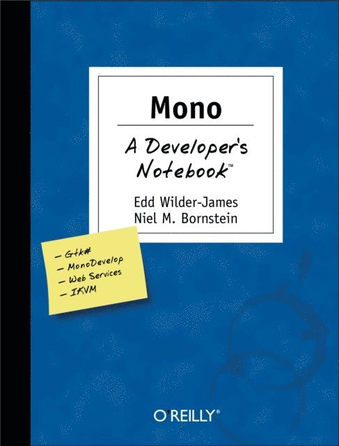 Niel M. Bornstein, Edd Wilder-James - Mono: A Developer's Notebook, E-bok