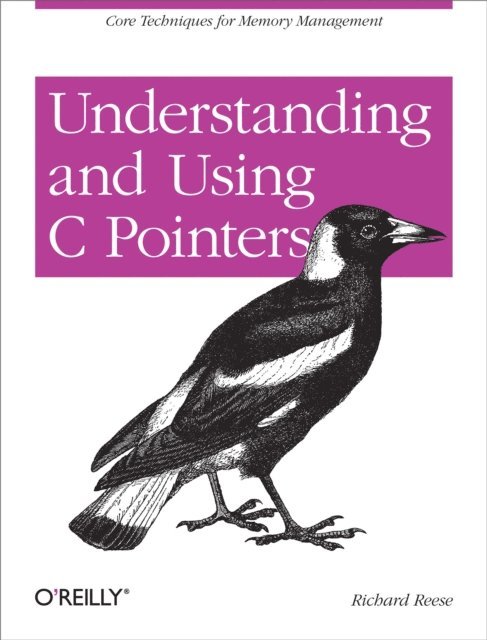 Richard M Reese - Understanding and Using C Pointers, E-bok