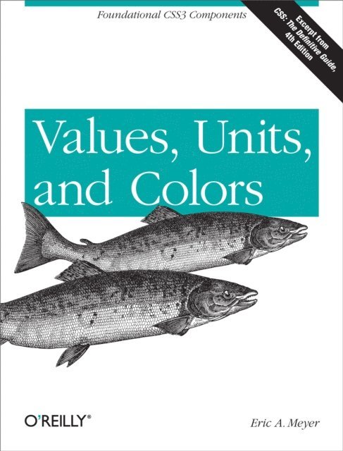 Eric A. Meyer - Values, Units, and Colors, E-bok