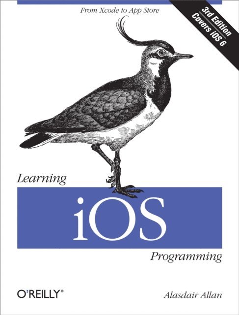Alasdair Allan - Learning iOS Programming, E-bok