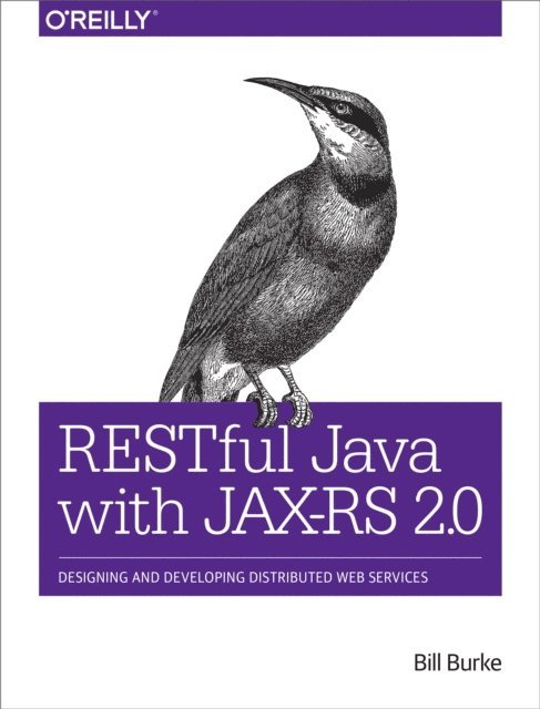 Bill Burke - RESTful Java with JAX-RS 2.0, E-bok