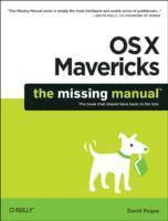 OS X Mavericks: The Missing Manual by David Pogue