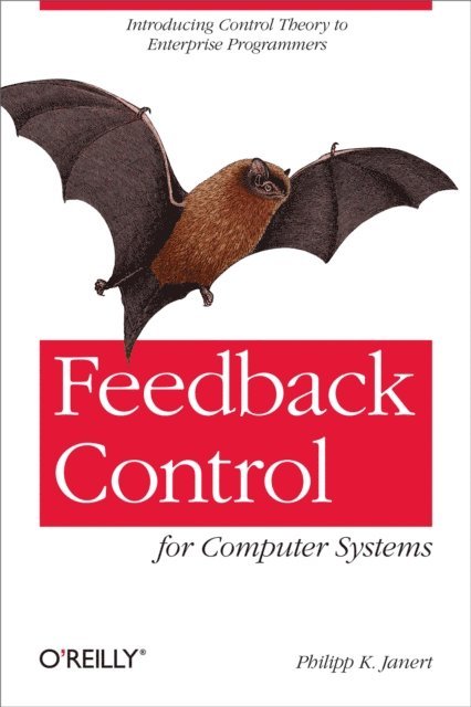 Philipp K. Janert - Feedback Control for Computer Systems, E-bok