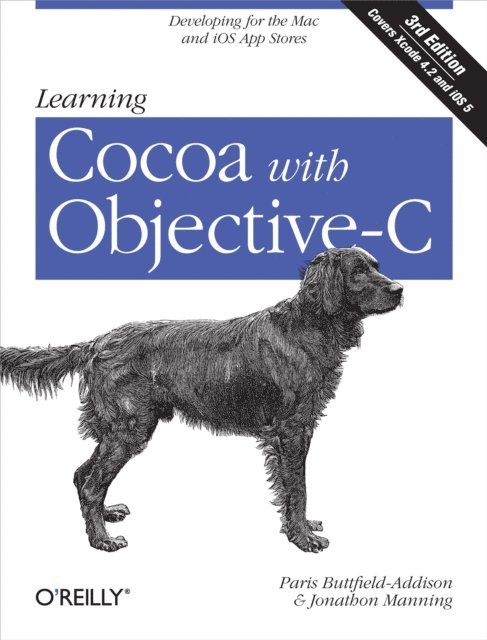 Jonathon Manning, Paris Buttfield-Addison - Learning Cocoa with Objective-C, E-bok