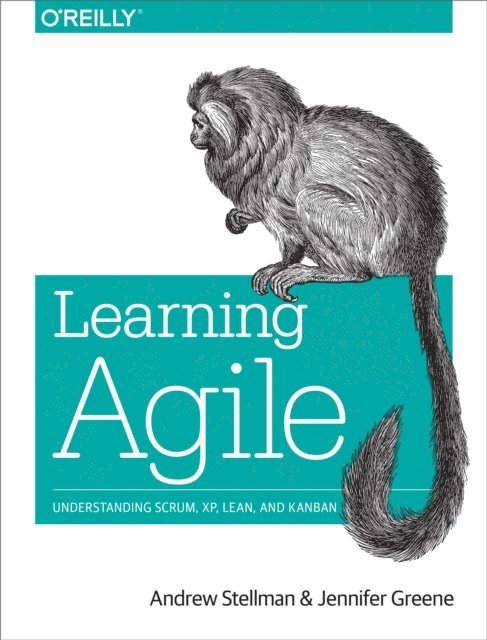 Jennifer Greene, Andrew Stellman - Learning Agile, E-bok